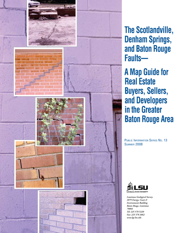 The Scotlandville, Denham Springs, and Baton Rouge Faults: A Map Guide for Real Estate Buyers, Sellers and Developers in the Greater Baton Rouge Area, 2008, 38 pp.